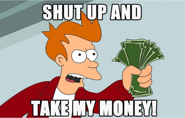 Shut up and take my Money.jpg