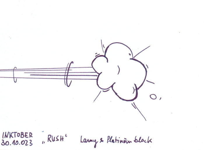inktober 30 - rush - 2023.jpg